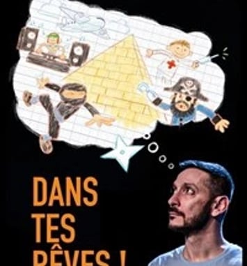 Dans tes rêves !