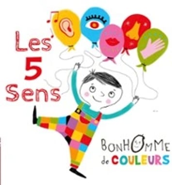 Les 5 Sens de Bonhomme de Couleurs