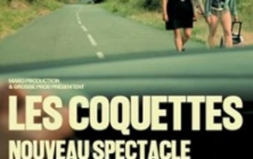 Les Coquettes, nouveau spectacle