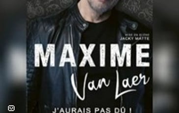 Maxime Van Laer dans J'aurai pas dû !