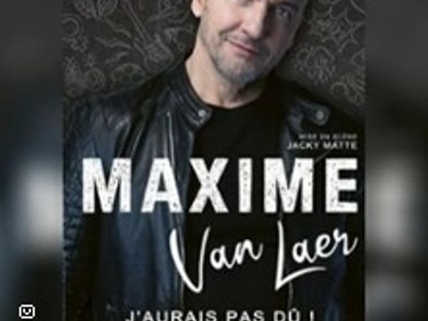 Maxime Van Laer dans J'aurai pas dû !