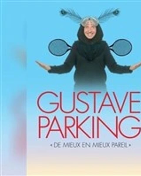 Gustave Parking dans De mieux en mieux pareil