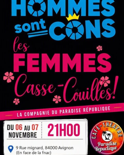 Les hommes sont cons, les femmes casse-couilles !