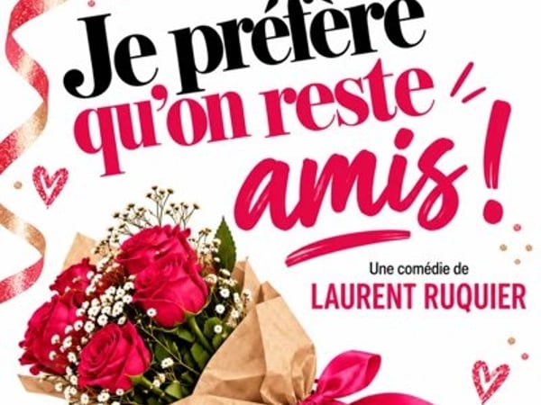 Je préfère qu'on reste amis